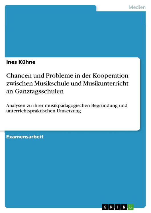 Produktbild: Chancen und Probleme in der Kooperation zwischen Musikschule und Musikunterricht an Ganztagsschulen