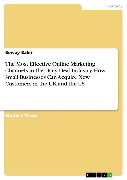Produktbild: The Most Effective Online Marketing Channels in the Daily Deal Industry. How Small Businesses Can Acquire New Customers in the UK and the US
