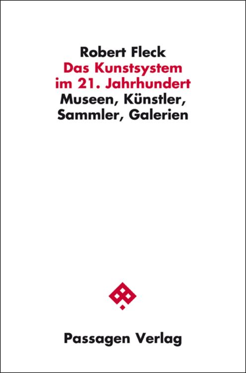 Bild vom Artikel Das Kunstsystem im 21. Jahrhundert vom Autor Robert Fleck