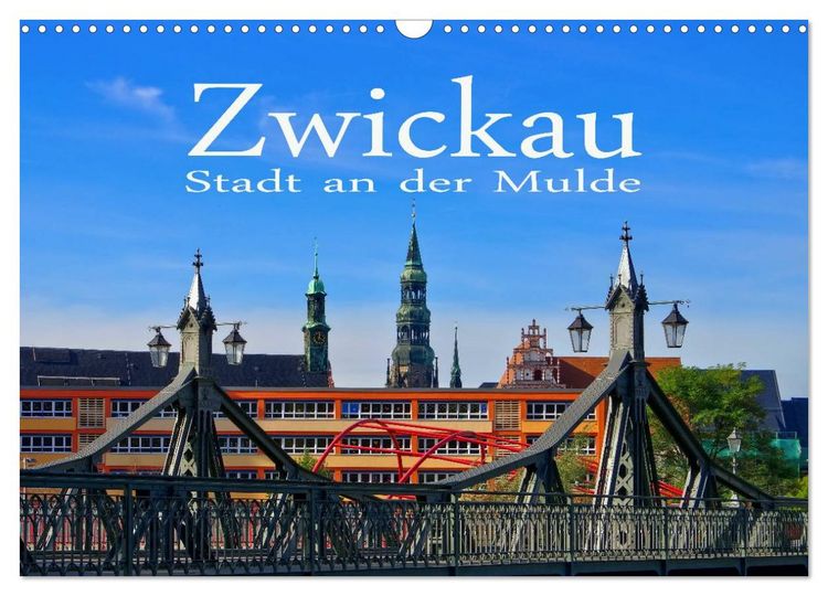 Produktbild: Zwickau - Stadt an der Mulde (Wandkalender 2026 DIN A3 quer), CALVENDO Monatskalender