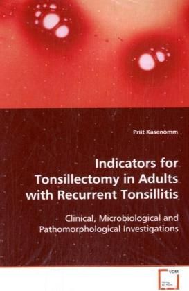Produktbild: Kasen&otilde;mm, P: Indicators for Tonsillectomy in Adults with Rec