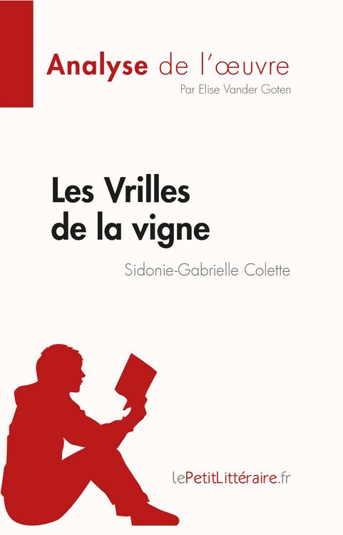 Produktbild: Les Vrilles de la vigne de Sidonie-Gabrielle Colette (Fiche de lecture)