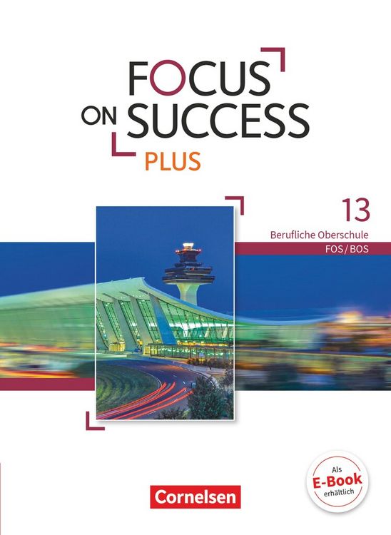 Produktbild: Focus on Success PLUS - Berufliche Oberschule: FOS/BOS - B2/C1: 13. Jahrgangsstufe