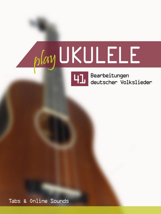 Produktbild: Play Ukulele - 41 Bearbeitungen deutscher Volkslieder
