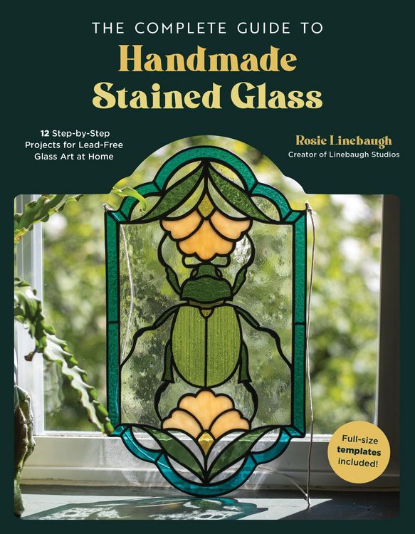 Produktbild: The Complete Guide to Handmade Stained Glass