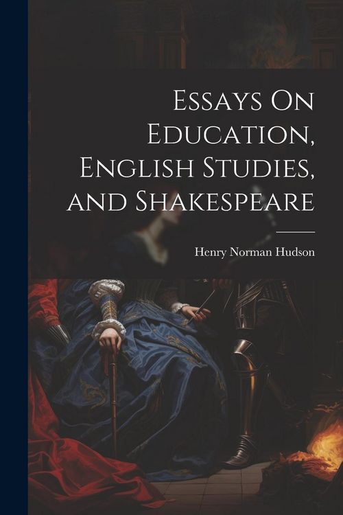Produktbild: Essays On Education, English Studies, and Shakespeare