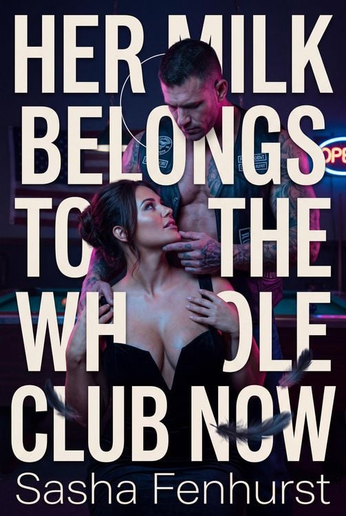 Produktbild: Her Milk Belongs To The Whole Club Now