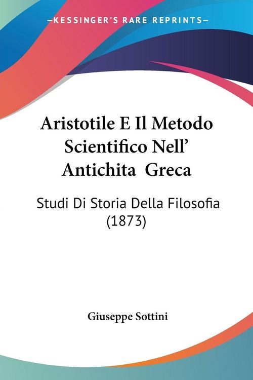 Produktbild: Sottini, G: Aristotile E Il Metodo Scientifico Nell' Antichi