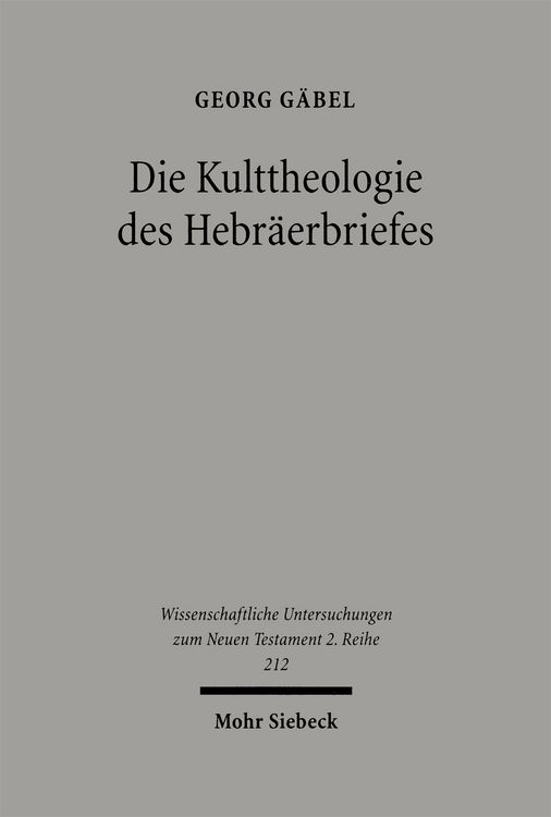 Produktbild: Die Kulttheologie des Hebr&auml;erbriefes