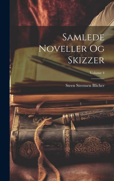 Produktbild: Samlede Noveller Og Skizzer; Volume 4