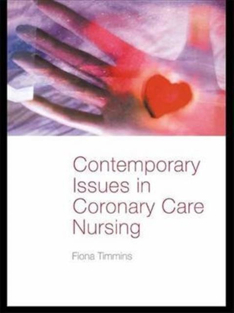 Produktbild: Timmins, F: Contemporary Issues in Coronary Care Nursing