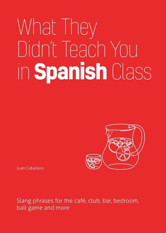 Produktbild: What They Didn't Teach You In Spanish Class
