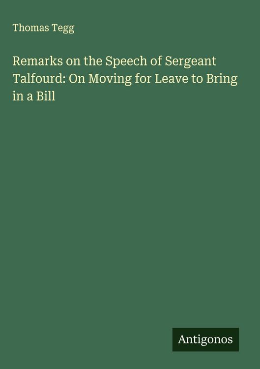Produktbild: Remarks on the Speech of Sergeant Talfourd: On Moving for Leave to Bring in a Bill