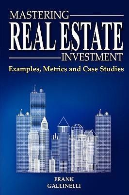 Produktbild: Mastering Real Estate Investment: Examples, Metrics and Case Studies