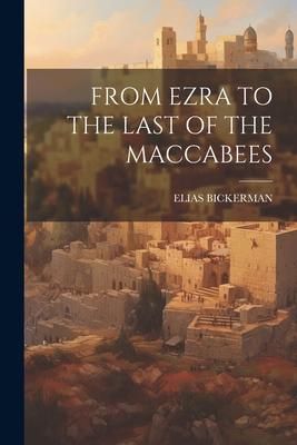 Produktbild: From Ezra to the Last of the Maccabees