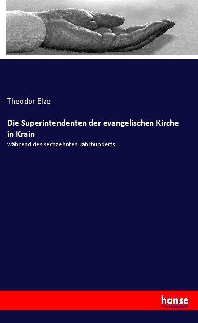 Produktbild: Die Superintendenten der evangelischen Kirche in Krain