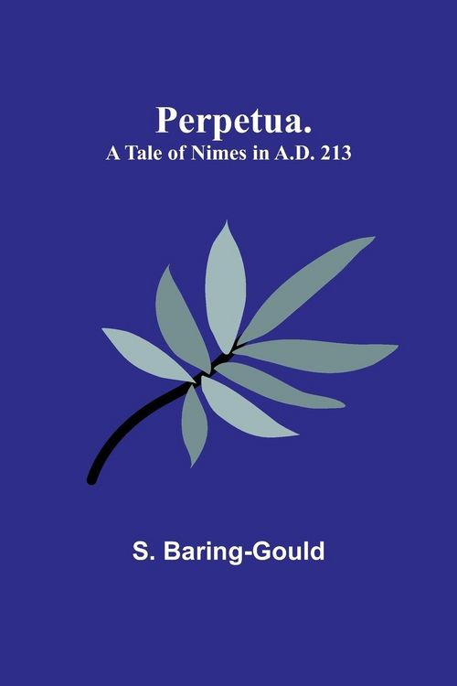 Produktbild: Perpetua. A Tale of Nimes in A.D. 213