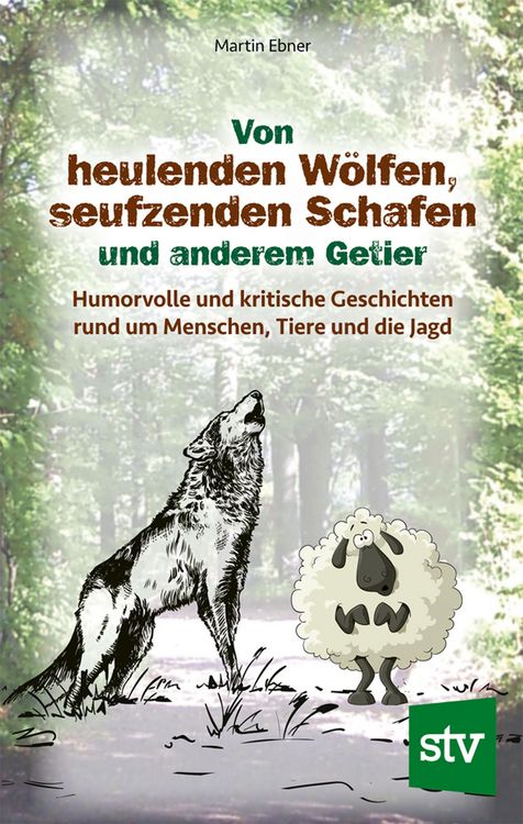 Produktbild: Von heulenden W&ouml;lfen, seufzenden Schafen & anderem Getier