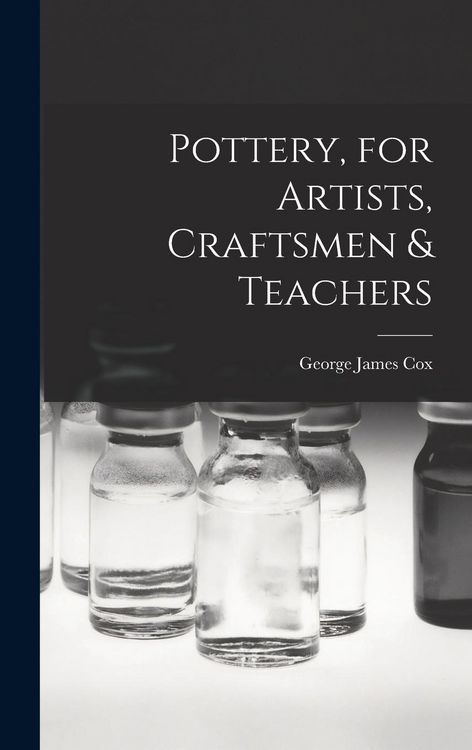Produktbild: Pottery, for Artists, Craftsmen & Teachers
