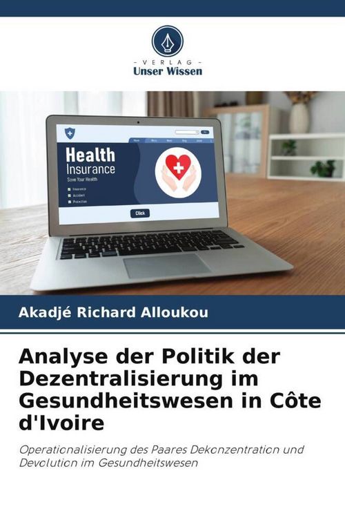 Produktbild: Analyse der Politik der Dezentralisierung im Gesundheitswesen in C&ocirc;te d'Ivoire