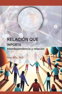 Produktbild: RELACI&Oacute;N QUE IMPORTA - Interdependencia y relaci&oacute;n - SPANISH EDITION