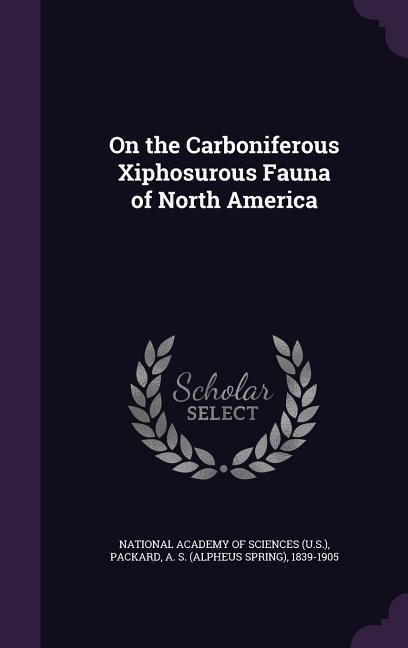 Produktbild: On the Carboniferous Xiphosurous Fauna of North America