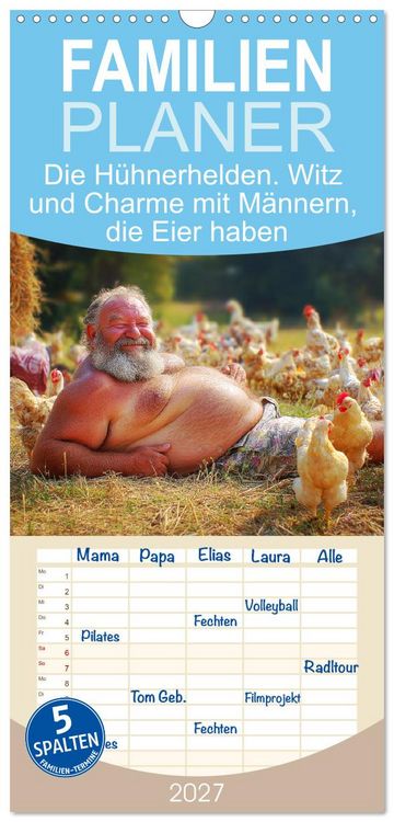Produktbild: Familienplaner 2027 - Die H&uuml;hnerhelden. Witz und Charme mit M&auml;nnern, die Eier haben mit 5 Spalten (Wandkalender, 21 x 45 cm) CALVENDO