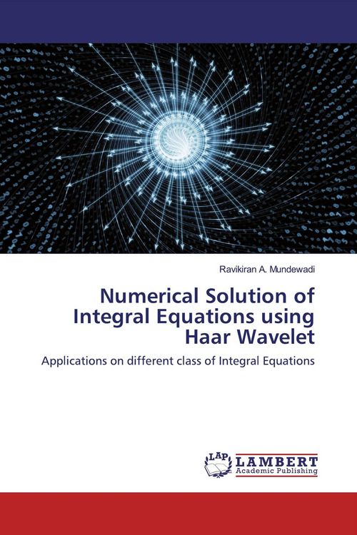 Produktbild: Numerical Solution of Integral Equations using Haar Wavelet