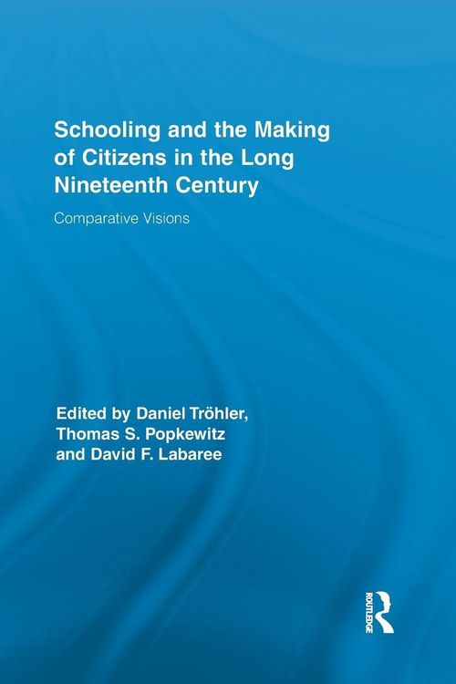 Produktbild: Schooling and the Making of Citizens in the Long Nineteenth Century