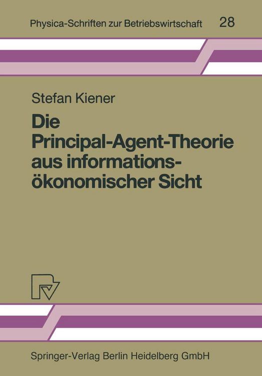 Produktbild: Die Principal-Agent-Theorie aus informations&ouml;konomischer Sicht