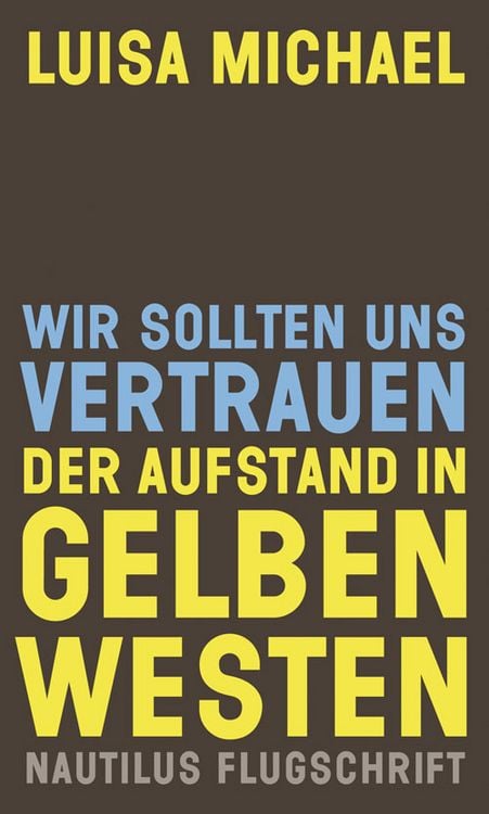 Produktbild: Wir sollten uns vertrauen. Der Aufstand in gelben Westen