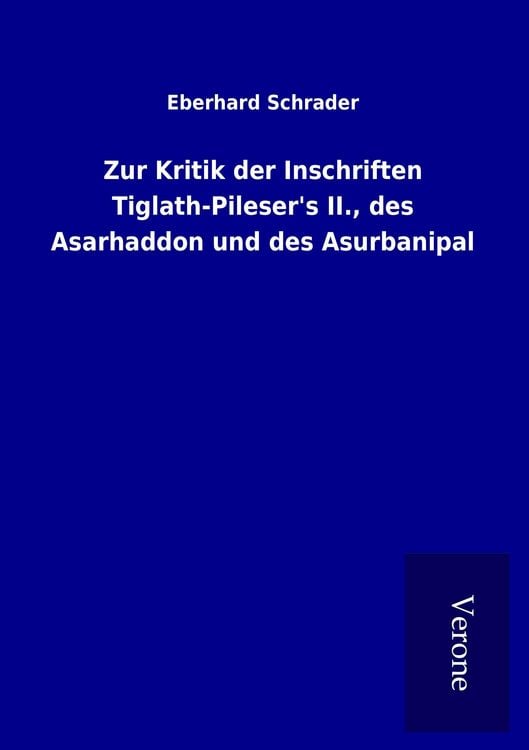 Produktbild: Zur Kritik der Inschriften Tiglath-Pileser's II., des Asarhaddon und des Asurbanipal