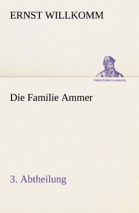 Produktbild: Die Familie Ammer - 3. Abtheilung