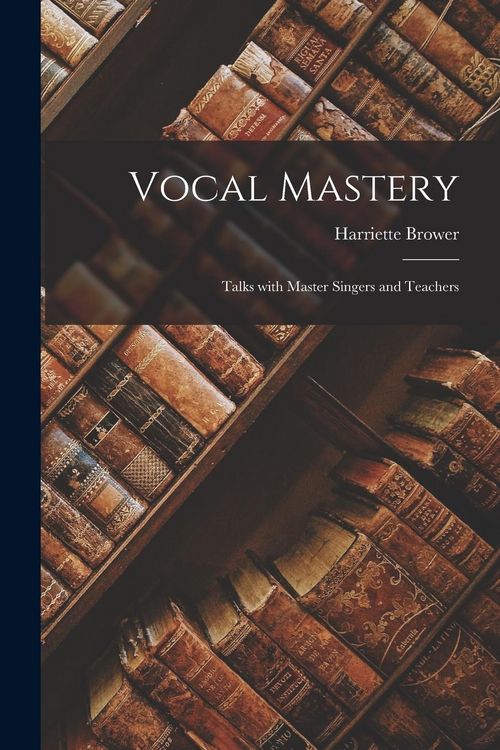 Produktbild: Vocal Mastery: Talks with Master Singers and Teachers