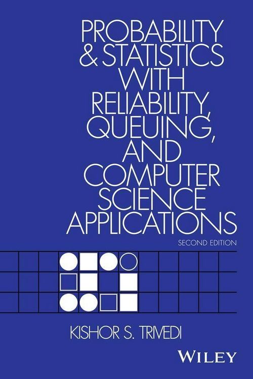 Produktbild: Probability and Statistics with Reliability, Queuing, and Computer Science Applications