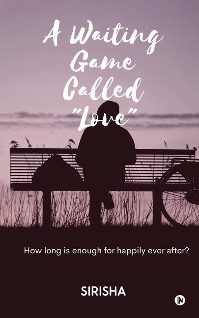 Produktbild: A Waiting Game Called "Love": How long is enough for happily ever after?