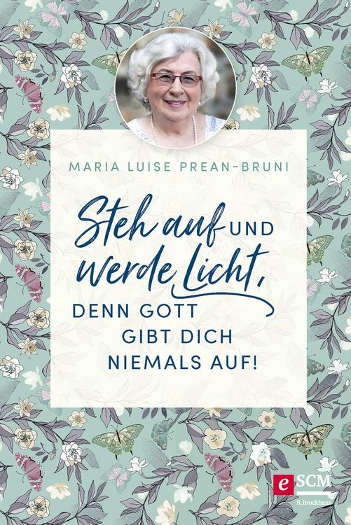 Produktbild: Steh auf und werde Licht, denn Gott gibt dich niemals auf!