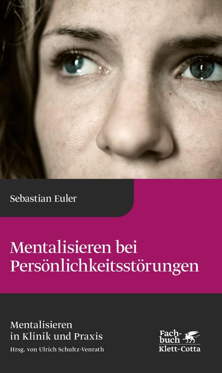Produktbild: Mentalisieren bei Pers&ouml;nlichkeitsst&ouml;rungen (Mentalisieren in Klinik und Praxis, Bd. 6)