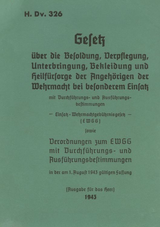Produktbild: H.Dv. 326 Gesetz &uuml;ber die Besoldung, Verpflegung, Unterbringung, Bekleidung und Heilf&uuml;rsorge der Angeh&ouml;rigen der Wehrmacht bei besonderem Einsatz
