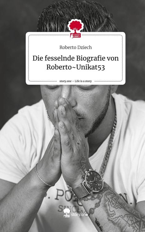 Produktbild: Die fesselnde Biografie von Roberto~Unikat53. Life is a Story - story.one