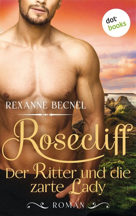 Produktbild: Rosecliff - Band 1: Der Ritter und die zarte Lady