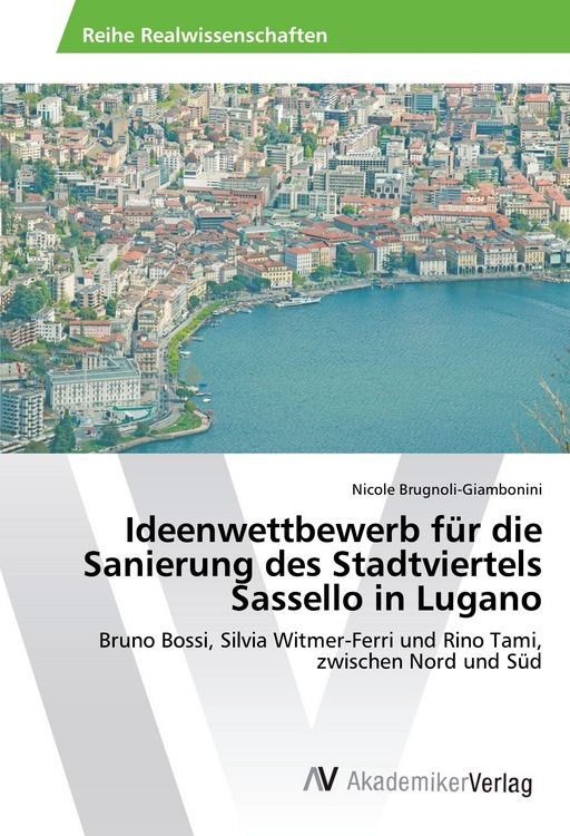 Produktbild: Ideenwettbewerb f&uuml;r die Sanierung des Stadtviertels Sassello in Lugano