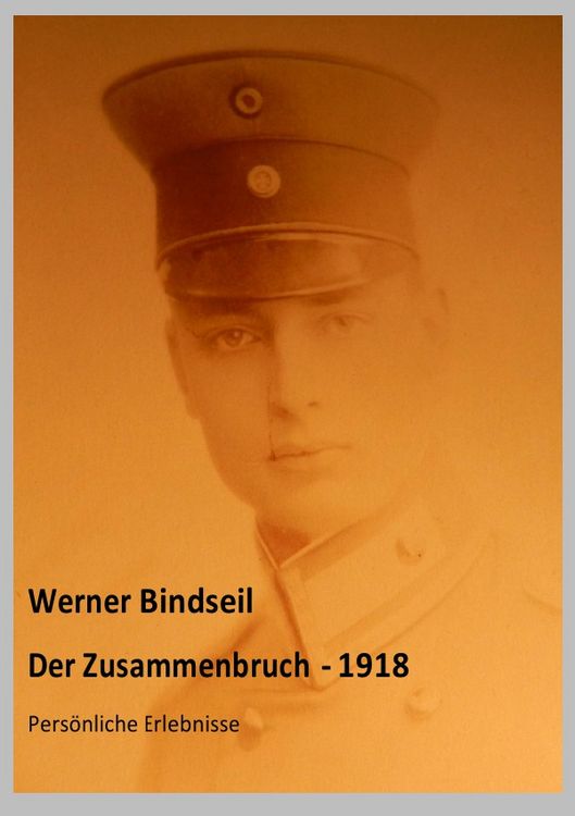 Produktbild: Der Zusammenbruch 1918 - Pers&ouml;nliche Erlebnisse