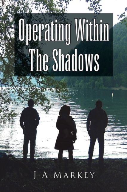 Produktbild: Markey, J: Operating Within the Shadows