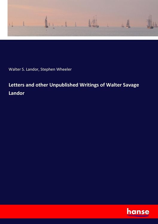 Produktbild: Letters and other Unpublished Writings of Walter Savage Landor