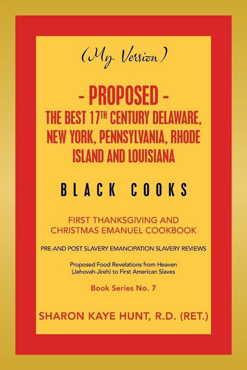 Produktbild: (My Version) - Proposed - the Best 17Th Century Delaware, New York, Pennsylvania, Rhode Island and Louisiana Black Cooks