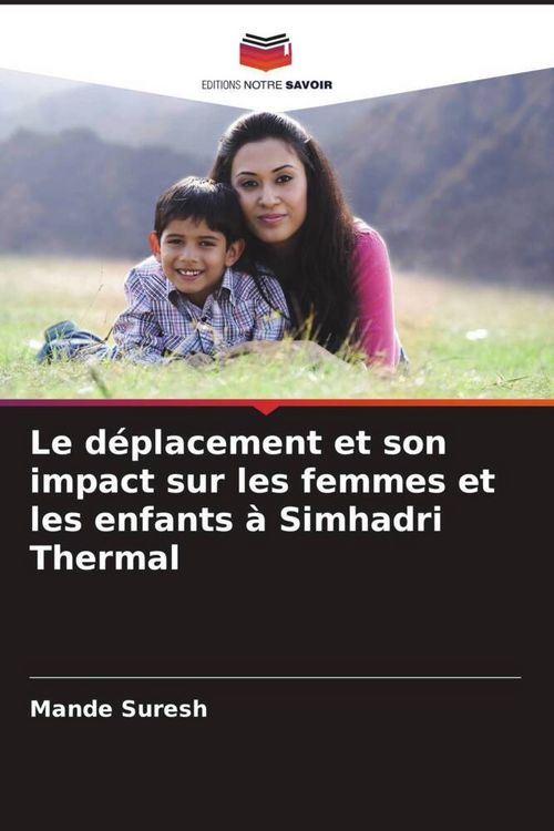Produktbild: Le d&eacute;placement et son impact sur les femmes et les enfants &agrave; Simhadri Thermal