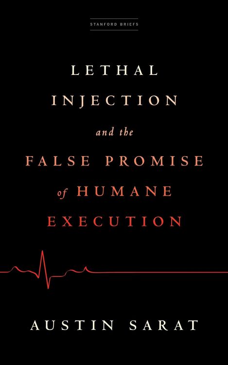 Produktbild: Lethal Injection and the False Promise of Humane Execution