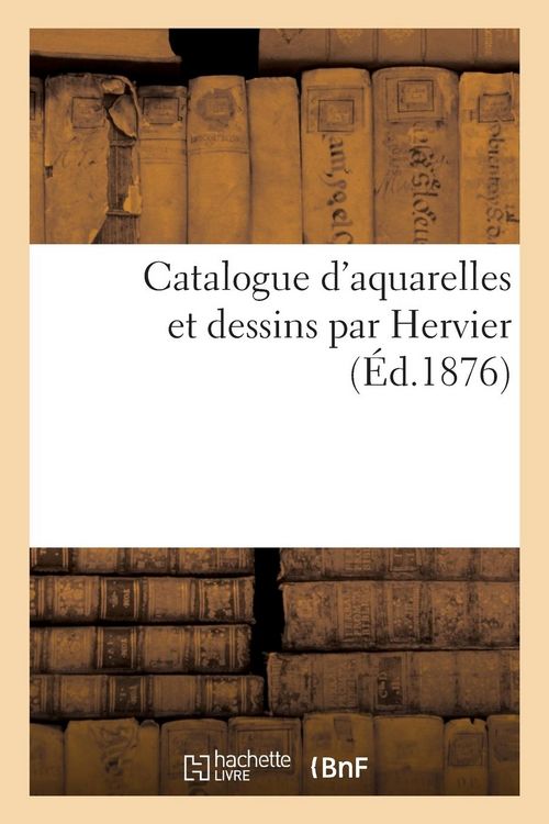 Produktbild: Catalogue d'aquarelles et dessins par Hervier