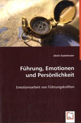 Produktbild: Stadelmaier, U: F&uuml;hrung, Emotionen und Pers&ouml;nlichkeit